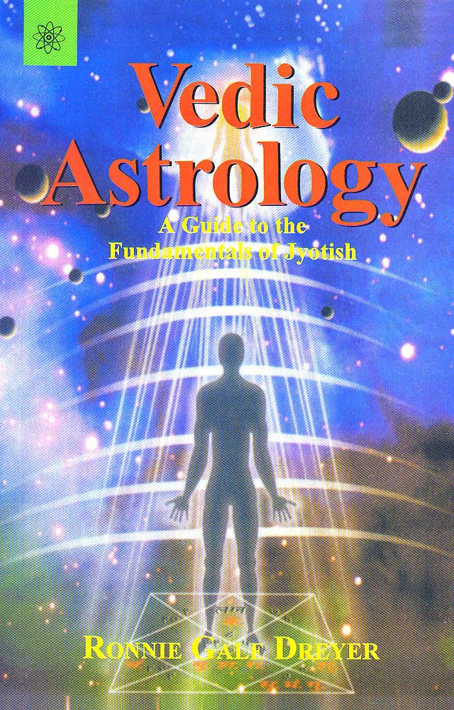 Vedic Astrology: A guide to the Fundamentals of Jyotish