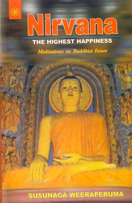 Nirvana: The Highest Happiness: Meditations on Buddhist Issues