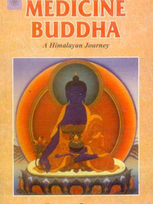The Medicine Buddha: A Himalayan Journey