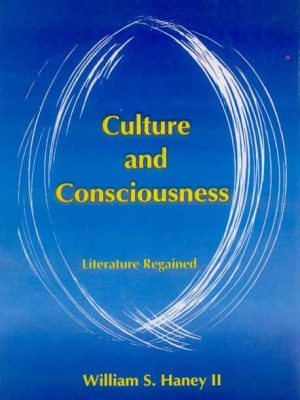 Culture and Consciousness: Literature Regained