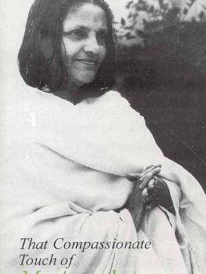 That Compassionate Touch of Ma Anandamayee