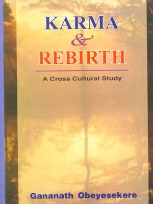 Karma and Rebirth: A Cross Cultural Study