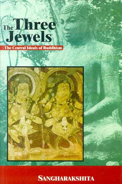 The Three Jewels: The Central Ideals of Buddhism