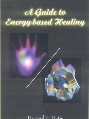A Guide To Energy-Based Healing