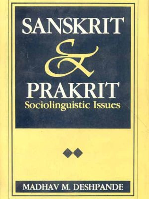 Sanskrit and Prakrit: Sociolinguistic Issues