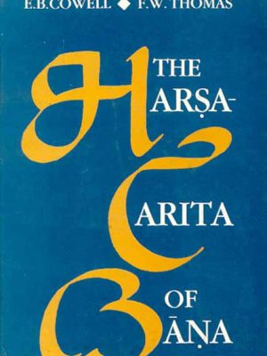 The Harsha Carita of Bana