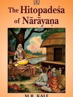 The Hitopadesa of Narayana: Edited with a sanskrit commentary "Marma-Prakasika and Notes in English