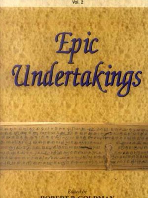 Epic Undertakings: Papers of the 12th World Sanskrit Conference Vol.2