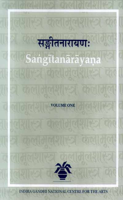 Sangitanarayana (2 Vols.): (A Seventeenth centuary text on music and dance from Orissa)