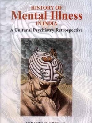 History of Mental Illness in India: A Cultural Psychiatry Retrospective