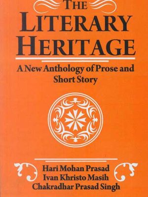 The Literary Heritage: A New Anthology of Prose and Short Story