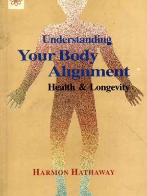 Understanding Your Body Alignment: Health and Longevity