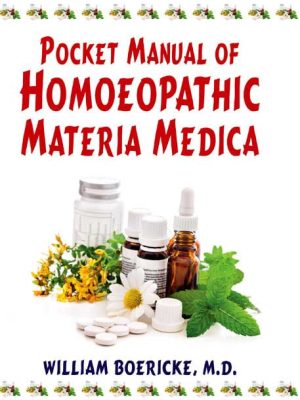 Pocket Manual of Homoeopathic Materia Medica: Comprising the Charcteristic and Guiding Symptoms of all Remedies (Clinical and Pathogenetic)