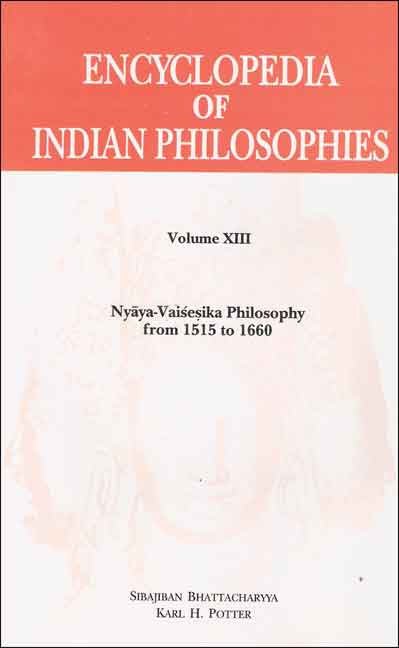 Encyclopedia of Indian Philosophies (Vol. 13): Nyaya-Vaisesika Philosophy