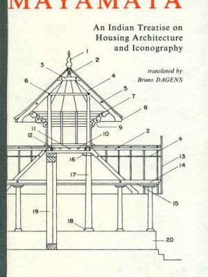 Mayamata: An Indian Treatise on Housing Architecture and Iconography