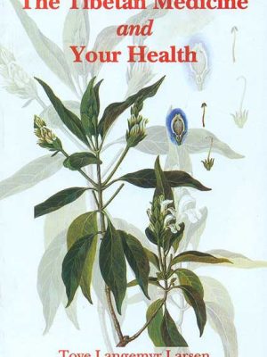 The Tibetan Medicine and your Health
