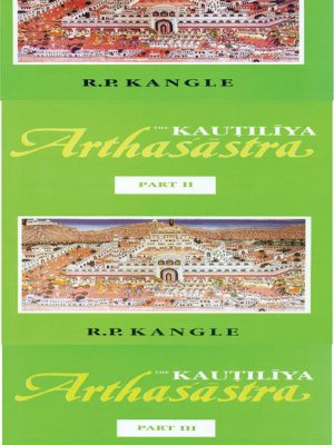 The Kautilya Arthasastra: 3 Volumes: Volume 1 in Sanskrit and Volume 2, 3 in English