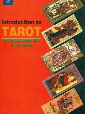 Introduction to Tarot: Fundamentals and First Steps