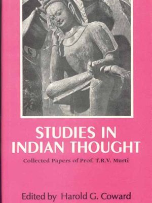 Studies in Indian Thought: Collected Papers of Professor T.R.V. Murti)