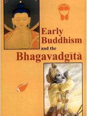 Early Buddhism and the Bhagavadgita
