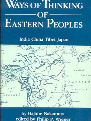 Ways of Thinking of Eastern Peoples: India China Tibet Japan