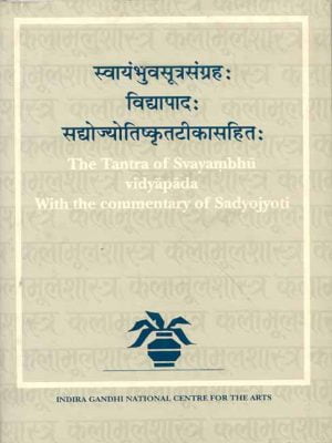 The Tantra of Svayambhu Vidyapada: With the Commentary of Sadyojyoti