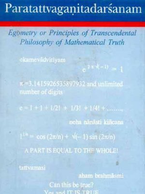 Paratattvaganitadarsanam: Egometry or Principles of Transcendental Philosophy of Mathematical Truth