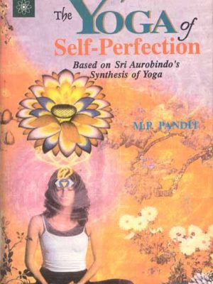 The Yoga of Self Perfection