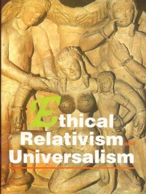 Ethical Relativism and Universalism