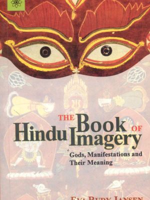 The Book of Hindu Imagery: Gods and Their Symbols