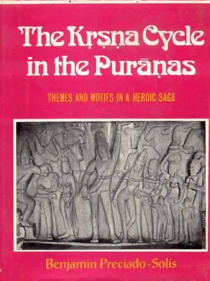 The Krsna Cycle in the Puranas: Themes and Motifs in a Heroic Saga