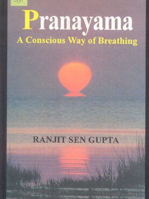 Pranayama: A Conscious Way Of Breathing