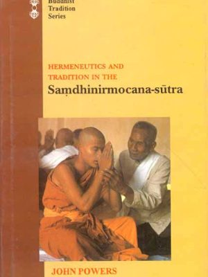 Hermeneutics and Tradition in the Samdhinirmocana-sutra