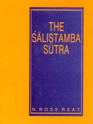 The Salistamba Sutra: Tibetan Original Skt. Reconstruction, Eng., Tr. on Critical