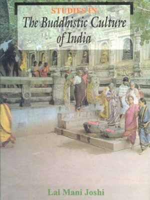 Studies in the Buddhistic Culture of India