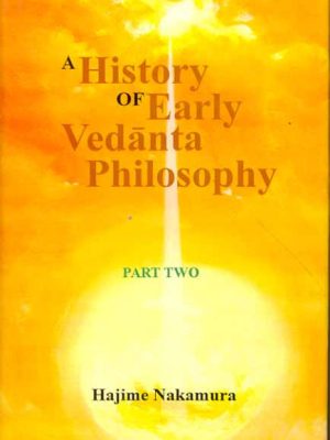 A History of Early Vedanta Philosophy (Vol. 2)