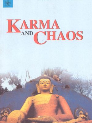 Karma And Chaos: New and Collected Essays on Vipassana Meditation