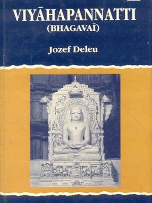 Viyahapannatti (Bhagavai): The fifth Anga of the Jaina Canon