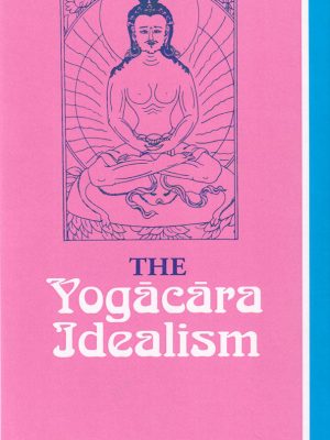 The Yogacara Idealism