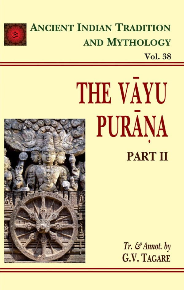 Vayu Purana Pt. 2 (AITM Vol. 38): Ancient Indian Tradition And Mythology (Vol. 38)