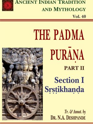 Padma Purana Pt. 2 (AITM Vol. 40): Ancient Indian Tradition And Mythology (Vol. 40)