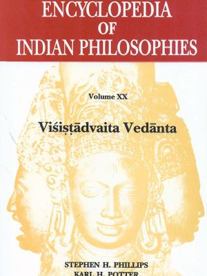 Encyclopedia of Indian Philosophy, Vol.20: Visistadvaita Vedanta