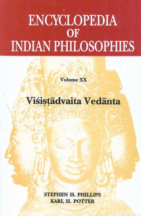 Encyclopedia of Indian Philosophy, Vol.20: Visistadvaita Vedanta