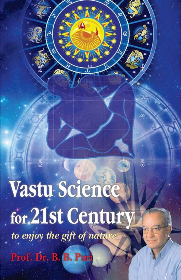 Vastu Science For 21st Century: To Enjoy the Gift of Nature