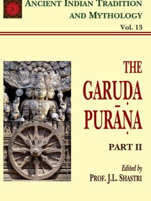Garuda Purana Pt. 2 (AITM Vol. 13): Ancient Indian Tradition And Mythology (Vol. 13)