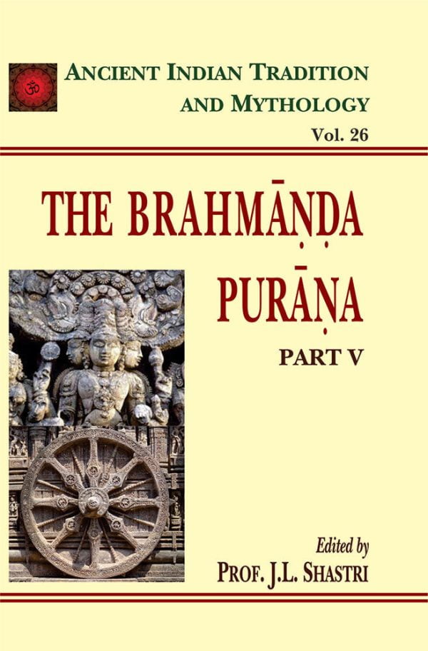 Brahmanda Purana Pt. 5 (AITM Vol. 26): Ancient Indian Tradition And Mythology (Vol. 26)