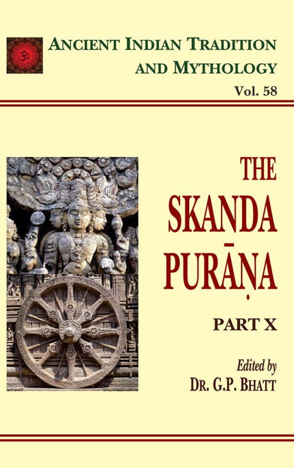 Skanda Purana Pt. 10 (AITM Vol. 58): Ancient Indian Tradition And Mythology (Vol. 58)