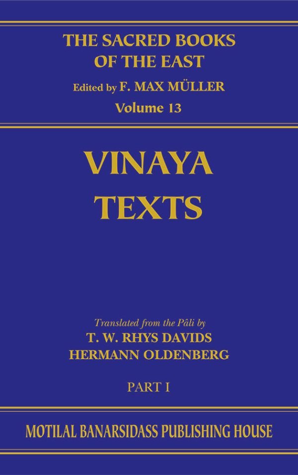 Vinaya Texts (SBE Vol. 13): Part 1: The Patimokkha, The Mahavagga I-IV