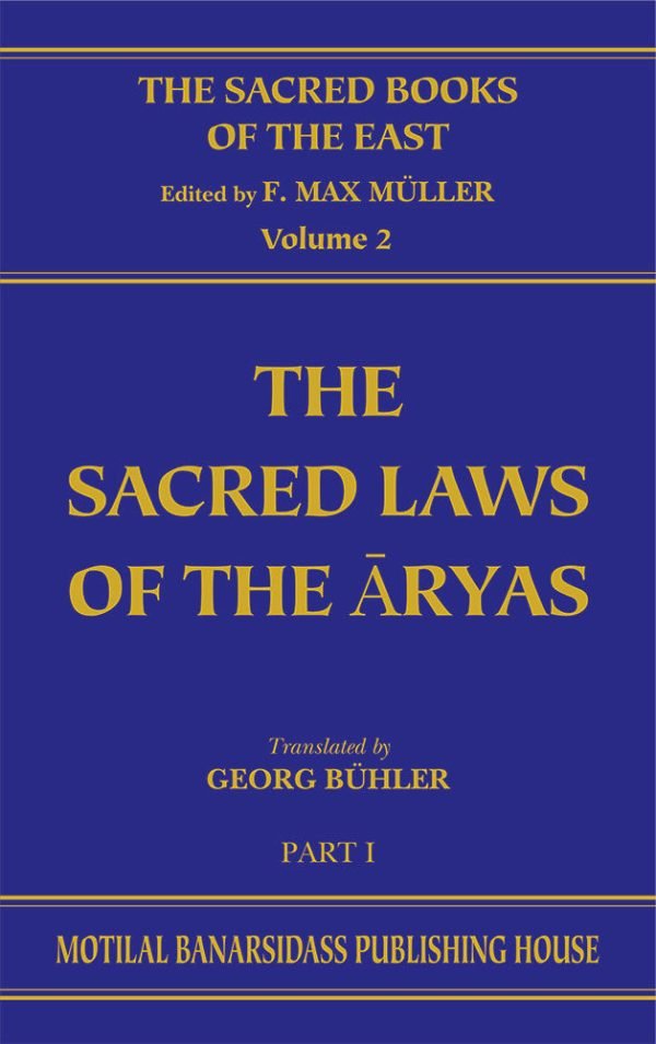 The Sacred Laws of the Aryas as Taught in the Schools of Apastamba, Gautama, Vasishtha and Baudhayana (Pt. 1) (SBE Vol. 2)