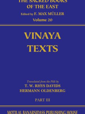 Vinaya Texts, Pt.3 (SBE Vol. 20): The Kullavagga IV-XII